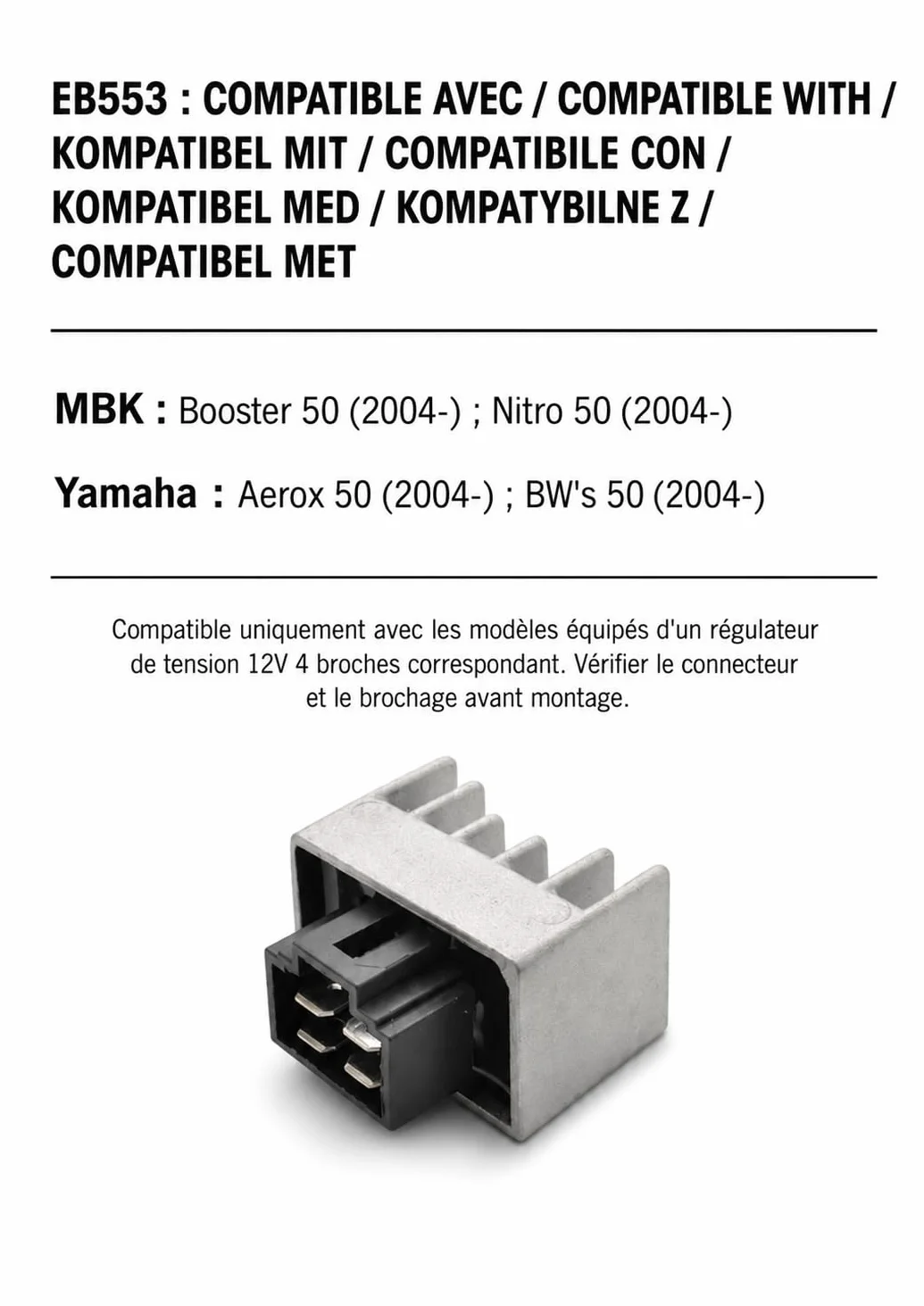 Easyboost 4-pinowy regulator napięcia do skuterów i motocykli 50 MBK Booster po 2004 Nitro Ovetto Yamaha DT TZR Beta 50 RR HM Rieju MRT SMX Sherco Ludix Kisbee TKR Speedfight XPS SH671-12